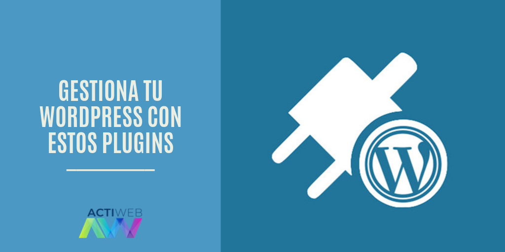 Gestiona tu WordPress con estos plugins