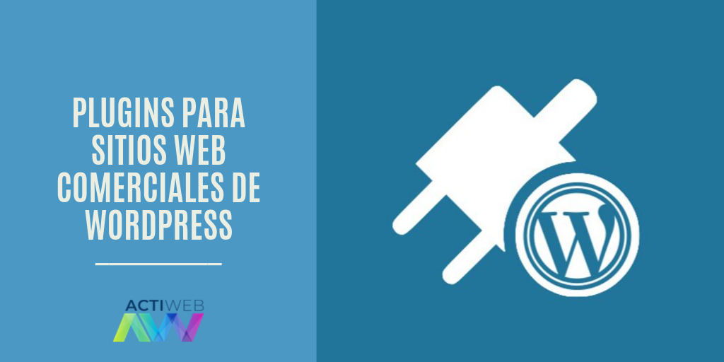 Los mejores plugins para sitios web comerciales de WordPress en 2019