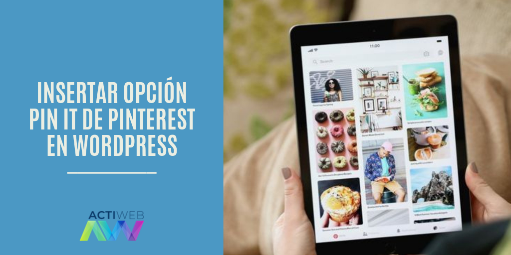 Cómo insertar la opción Pin it de Pinterest en WordPress