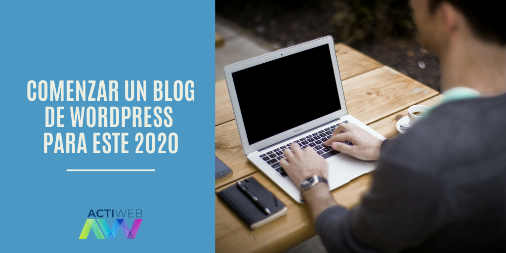 Comenzar un blog de WordPress en pocos pasos para este 2020